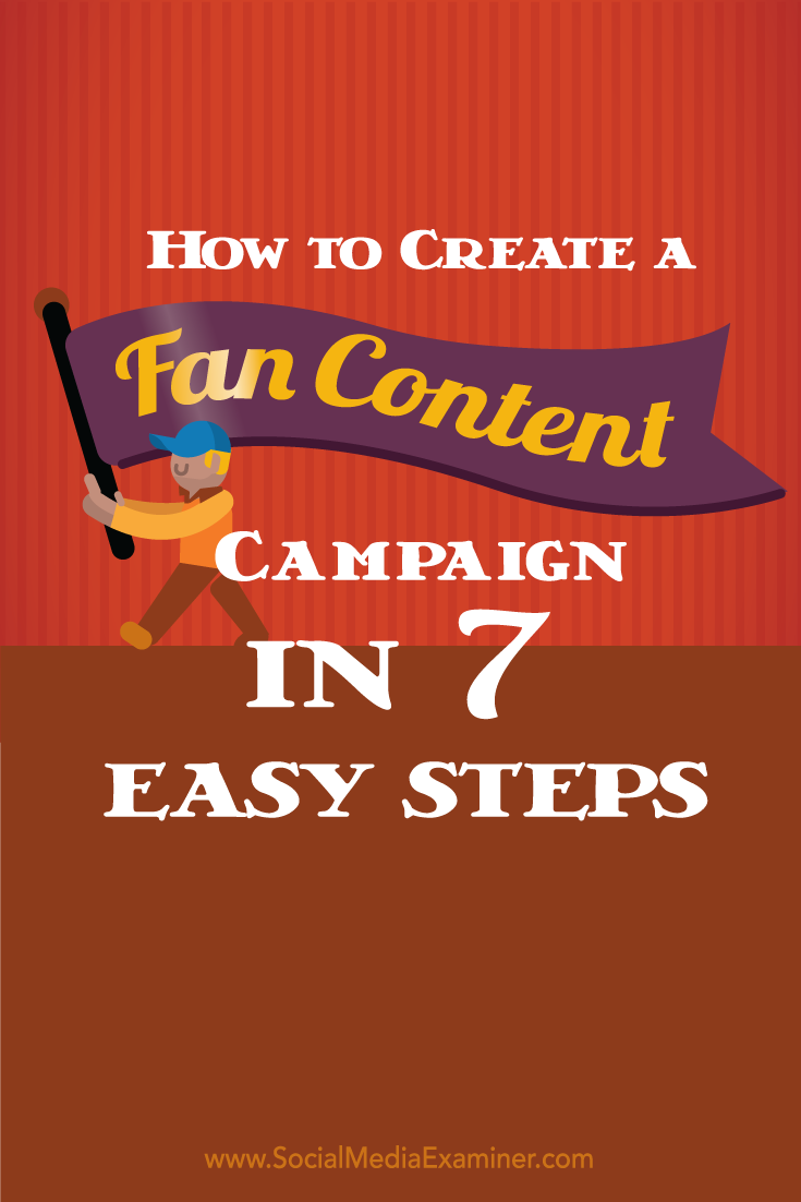 how to create a fan content campaign