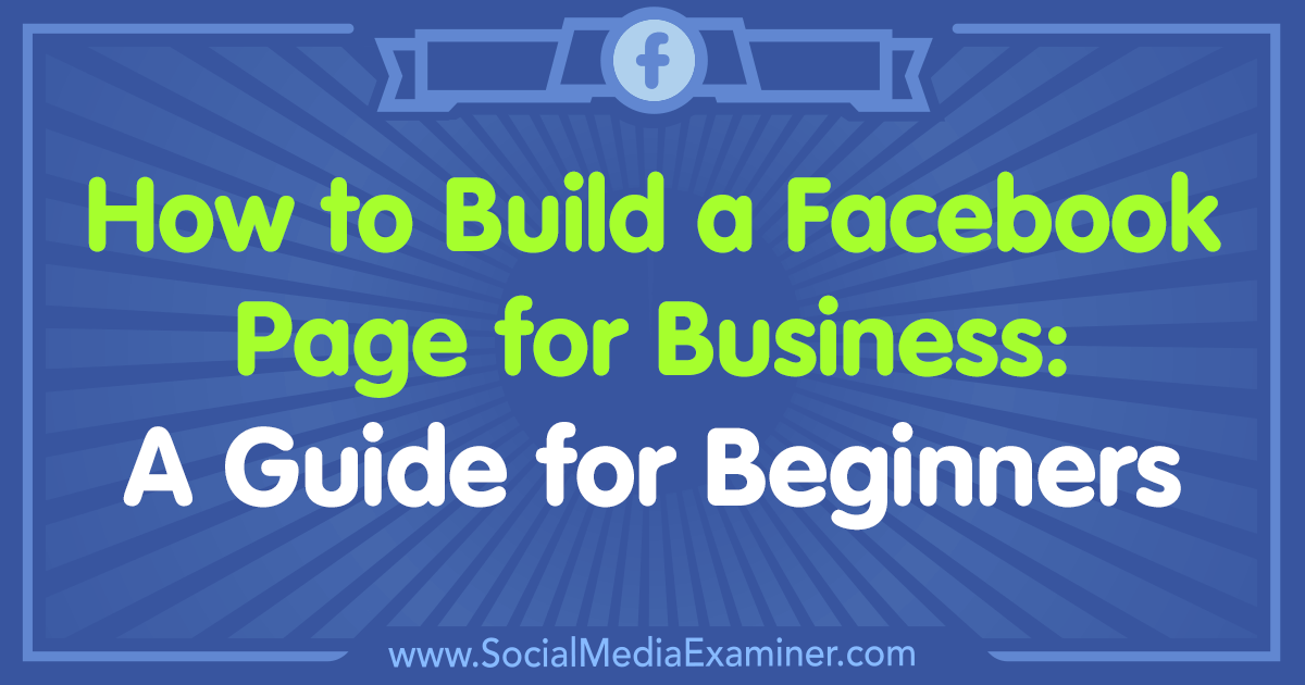 7 Simple Steps to Create a Facebook Business Page