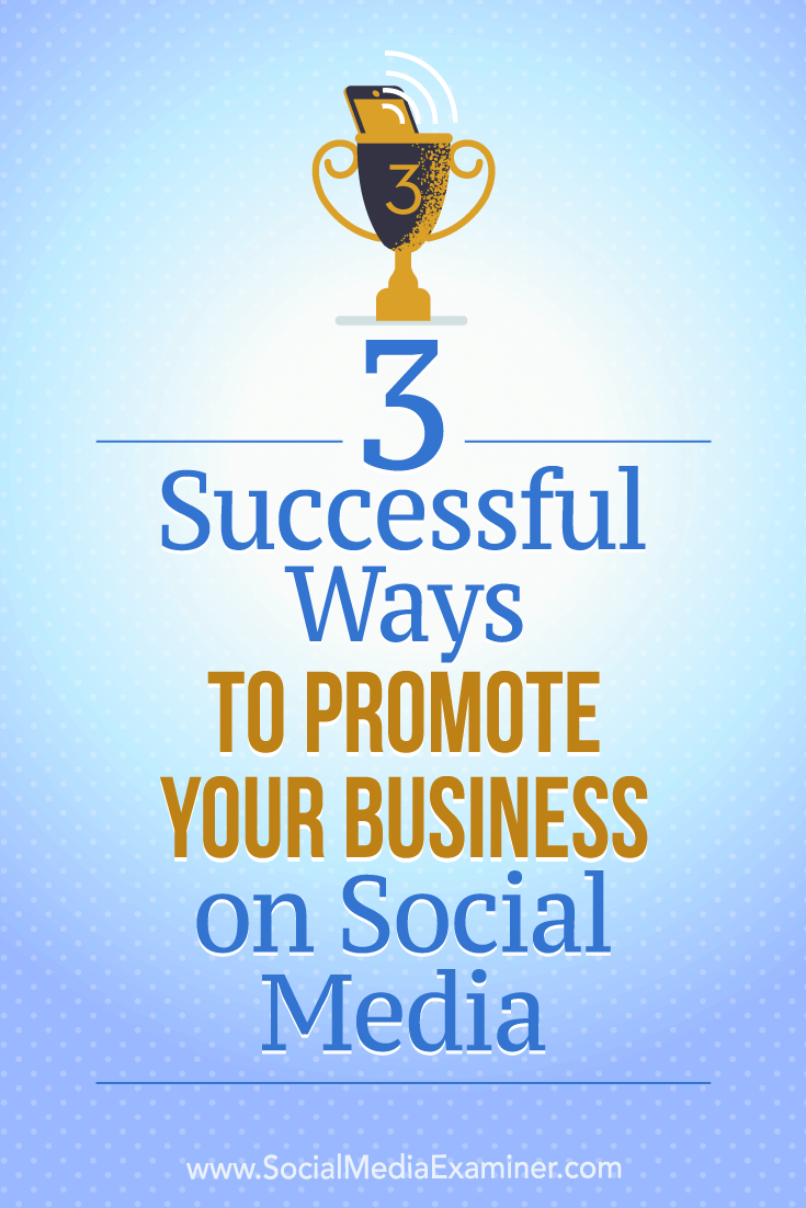 3 Successful Ways to Promote Your Business on Social Media : Social ...