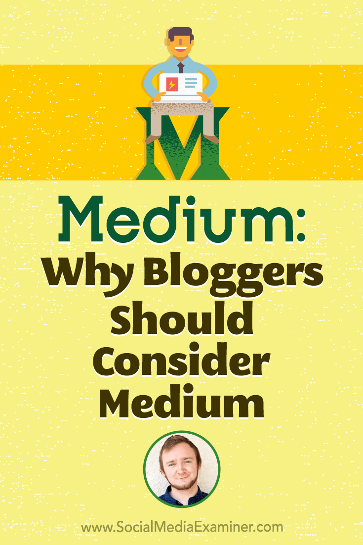 Medium: Why Bloggers Should Consider Publishing On Medium : Social ...