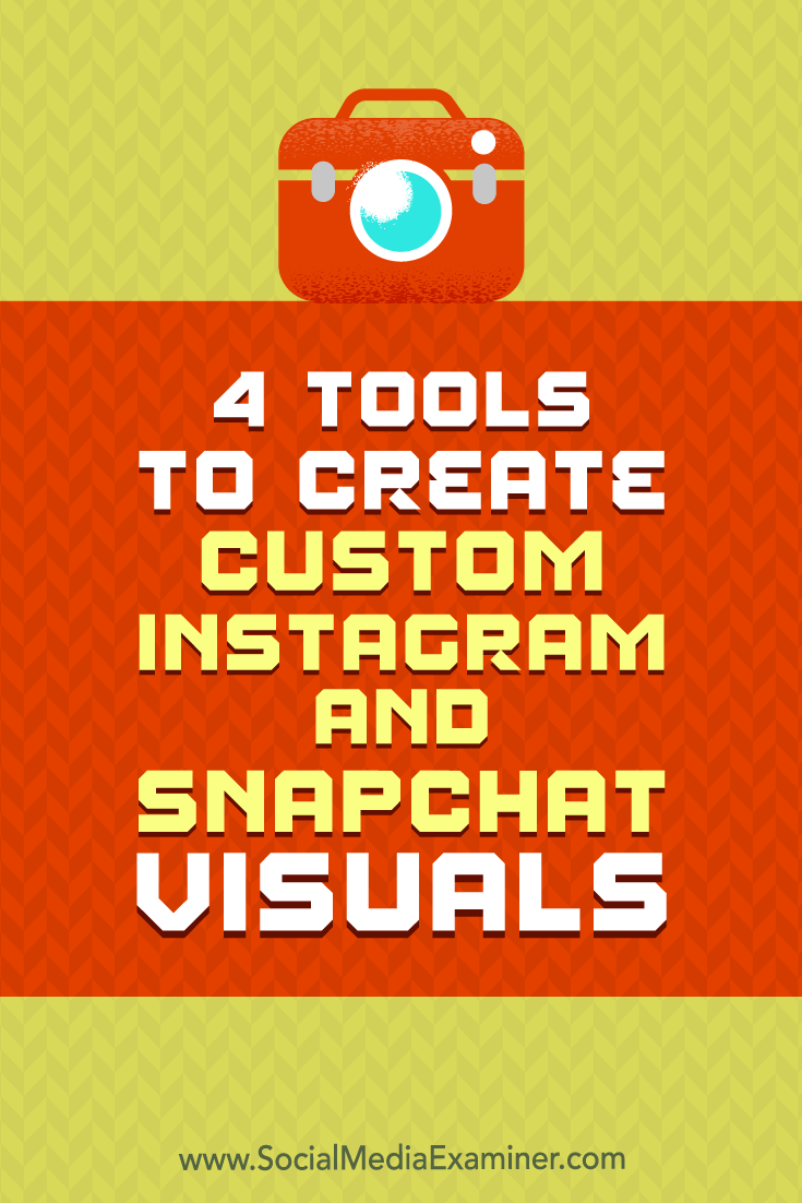 Discover four tools to help you create and publish custom images and videos on Instagram and Snapchat.