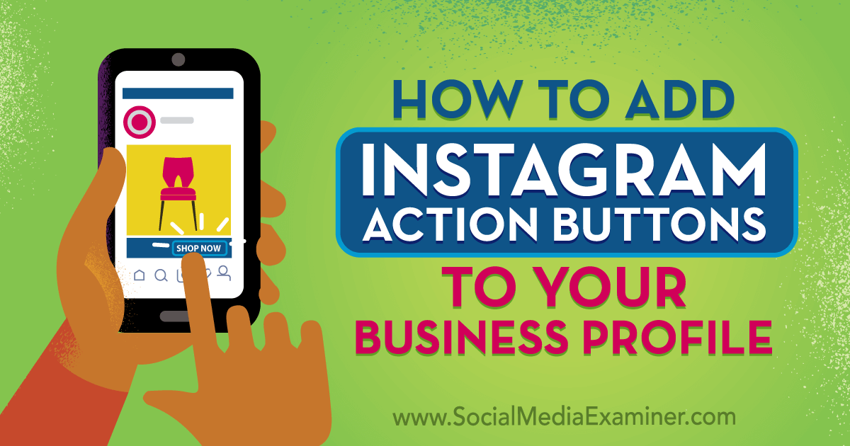 how to add instagram action buttons to your business profile by jenn herman on social media - les follow sur instagram