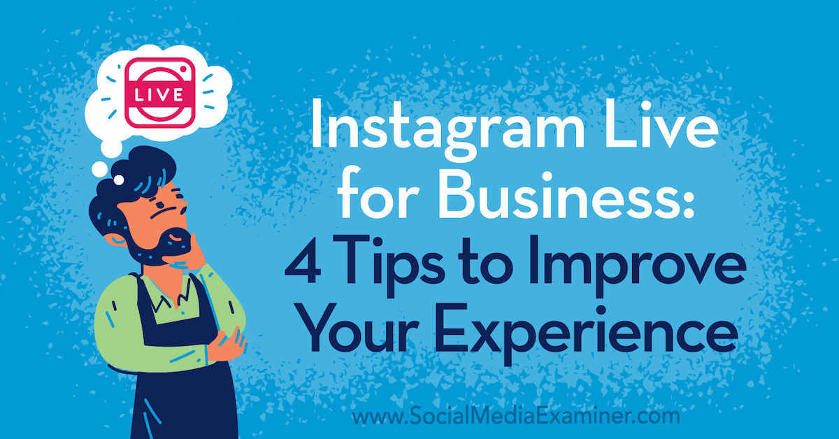 How to Use Instagram Live : Social Media Examiner