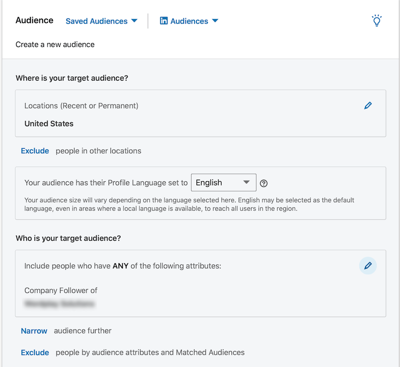 linkedin ad campaign audience menu to create a new audience including locations to include or exclude, target audience attributes to be included, narrowed, and/or excluded
