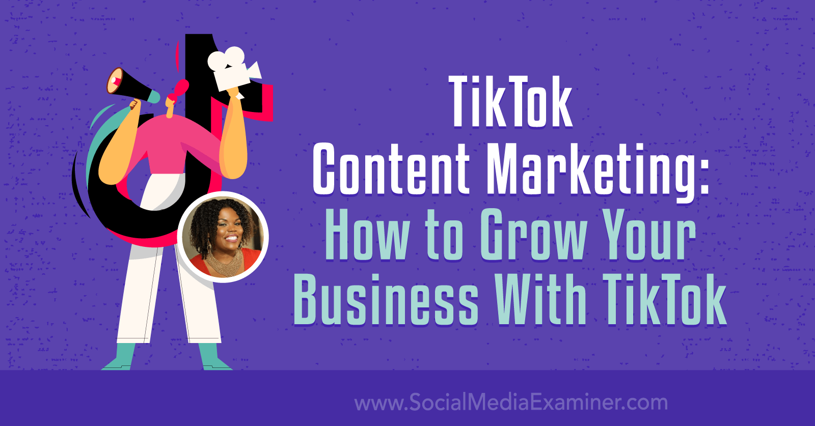 Tiktok Content Marketing How To Grow Your Business With Tiktok Social Media Examiner