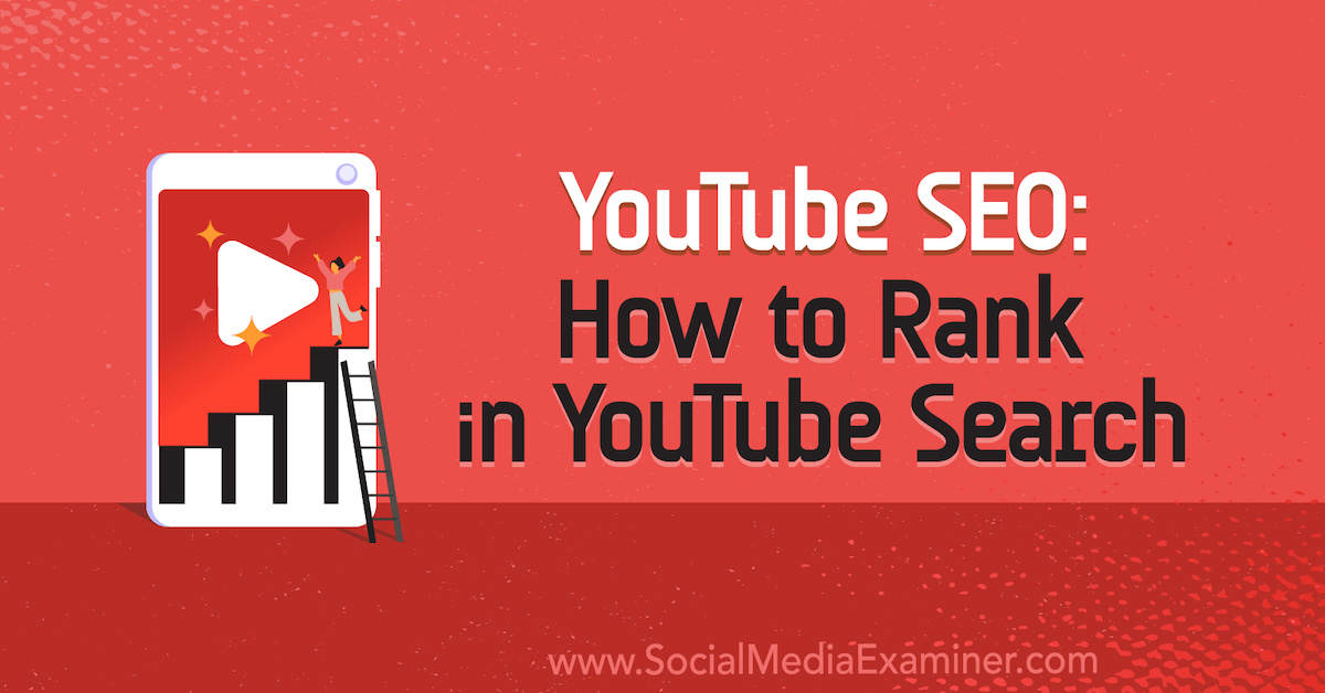 YouTube SEO: How to Improve YouTube Video Ranking in 2020