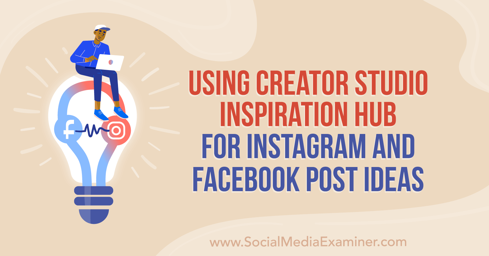Using Creator Studio Inspiration Hub for Instagram and Facebook Post Ideas  : Social Media Examiner