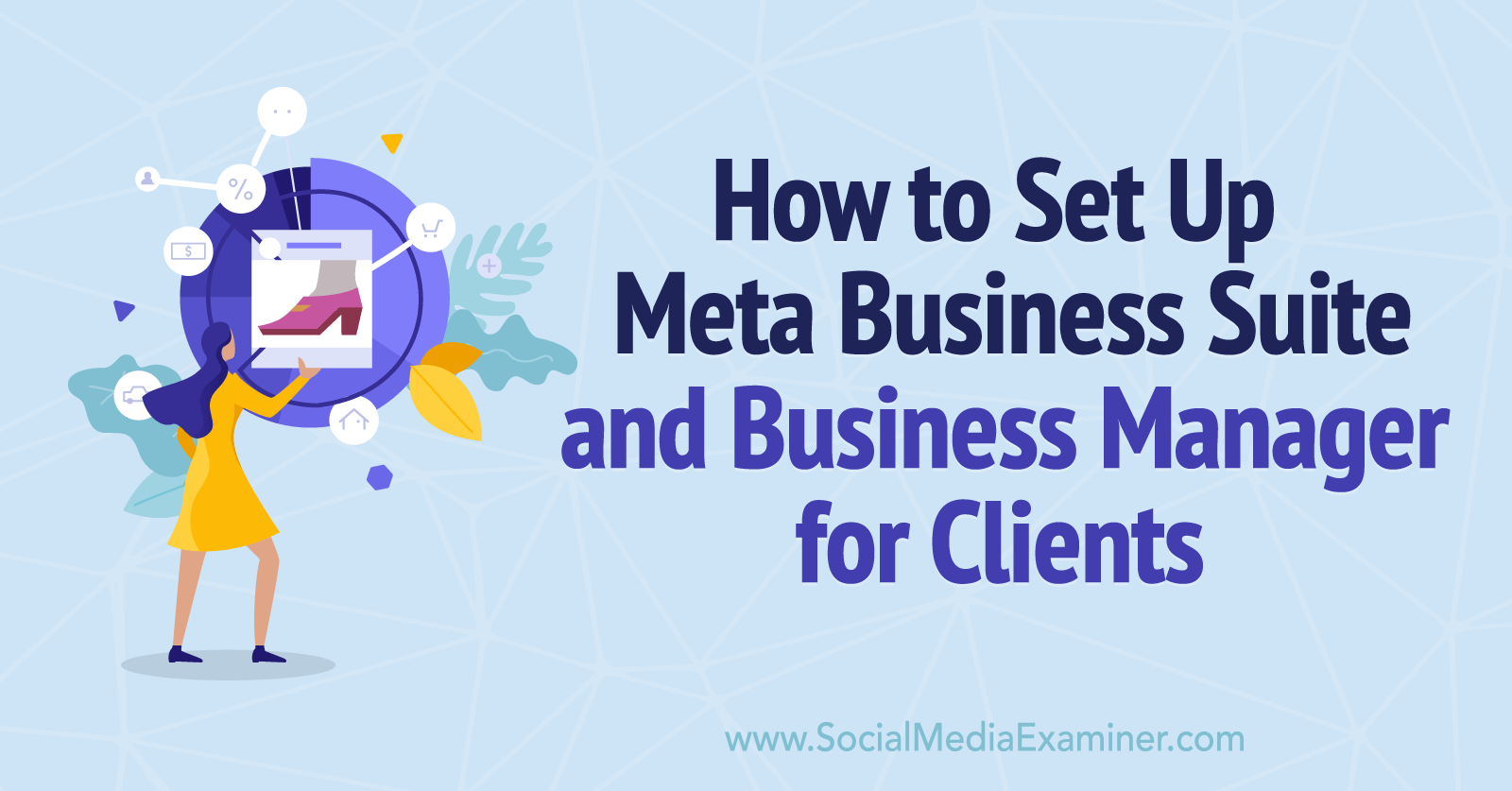 How to Set Up Meta Business Suite and Business Manager for Clients-Social Media Examiner