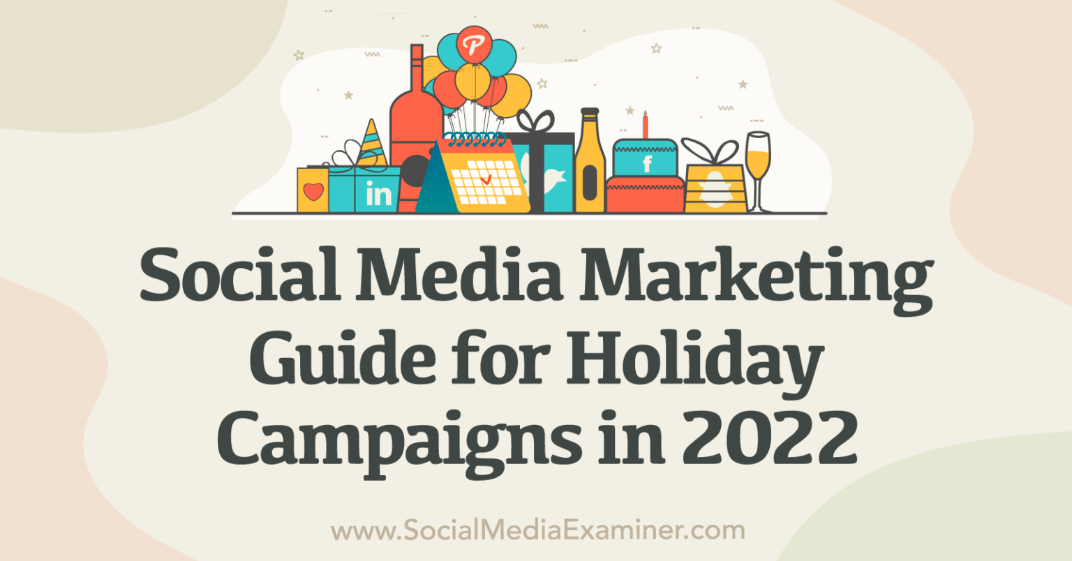 social-media-marketing-guide-for-holiday-campaigns-in-2022-social