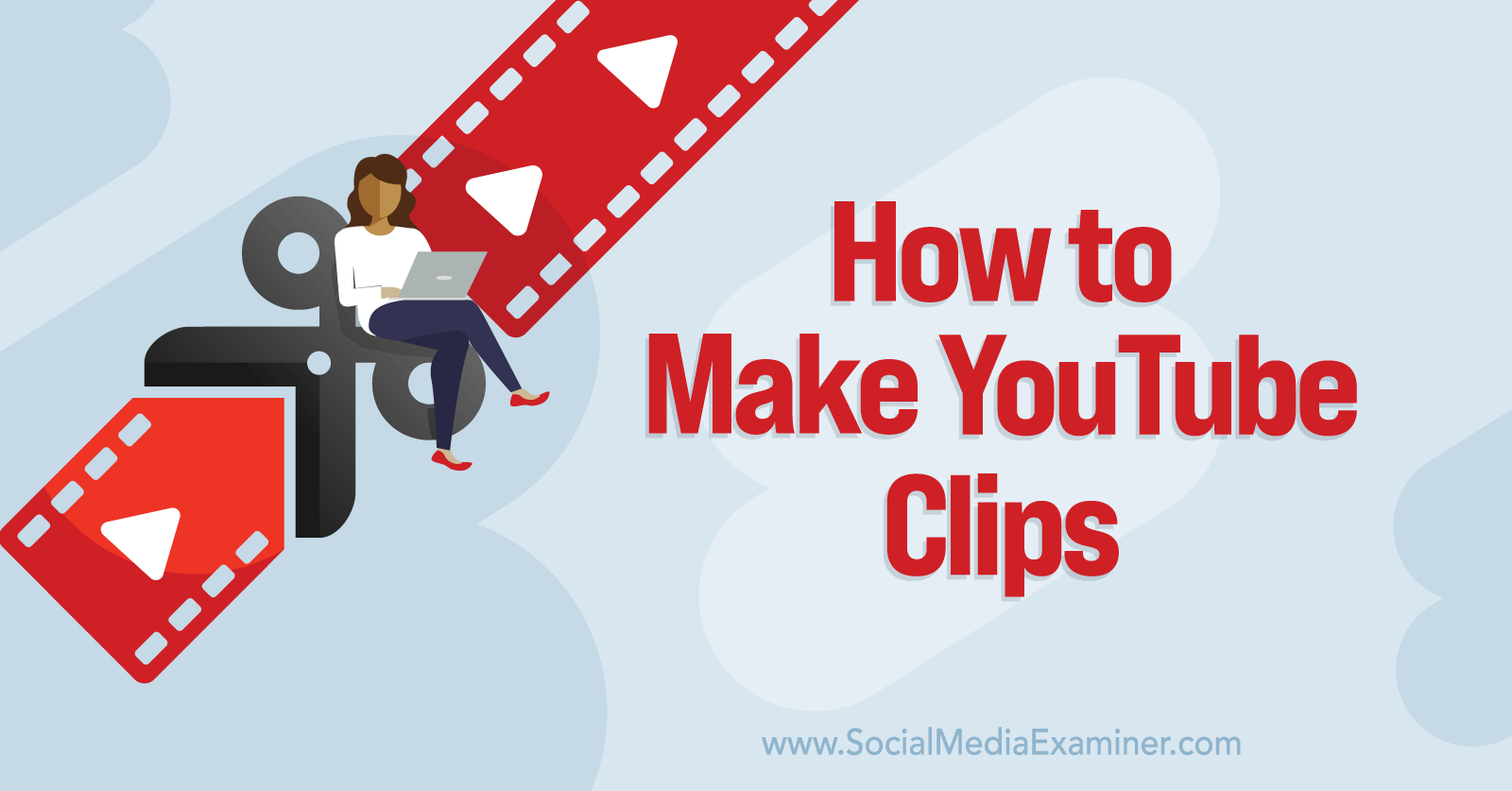 How to Make  Clips : Social Media Examiner