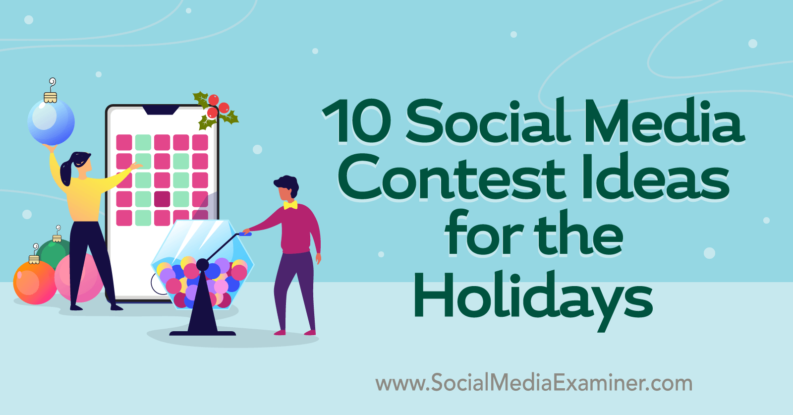 10 Social Media Contest Ideas for the Holidays Social Media Examiner