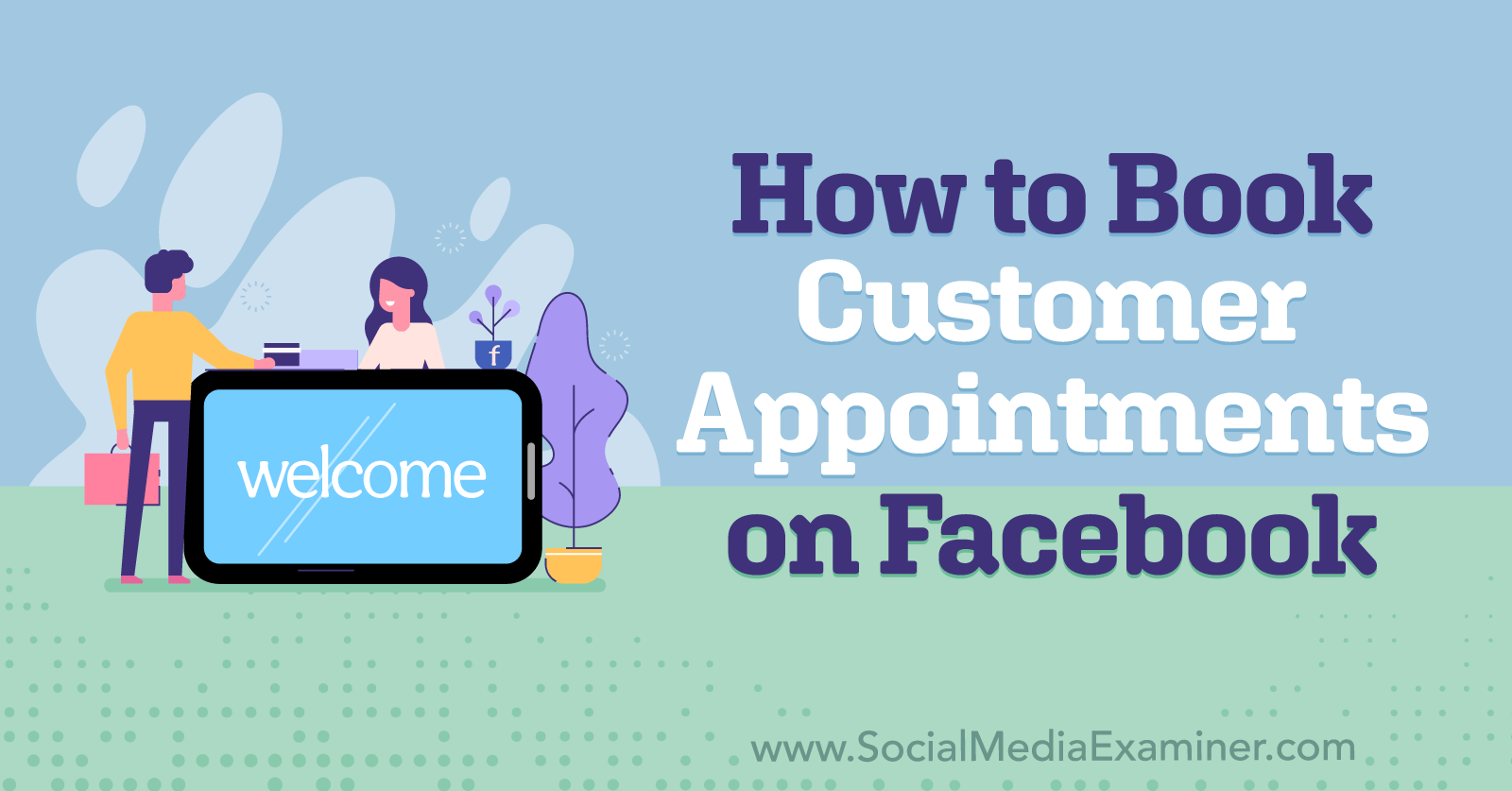 How to Book Customer Appointments on Facebook Social Media Examiner