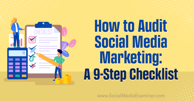 How to Audit Social Media Marketing: A 9-Step Checklist : Social Media ...