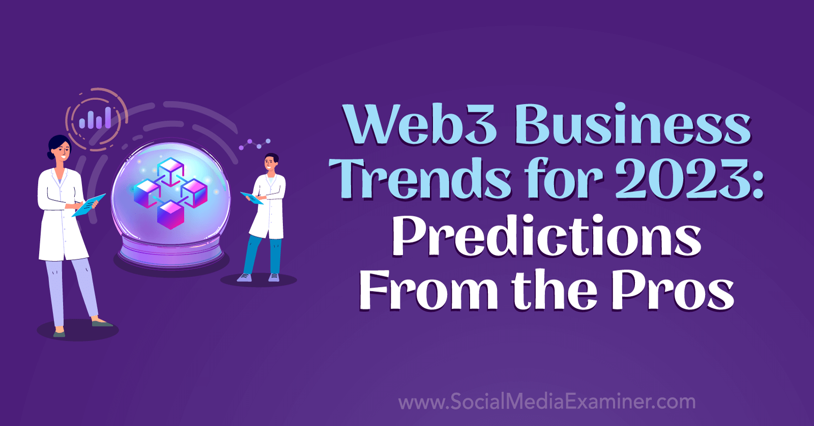 Web3 Business Trends for 2023 Predictions From the Pros Social Media