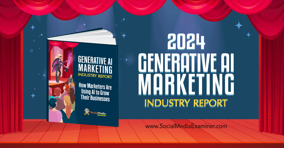 generative-ai-marketing-industry-report-2024-social-media-examiner